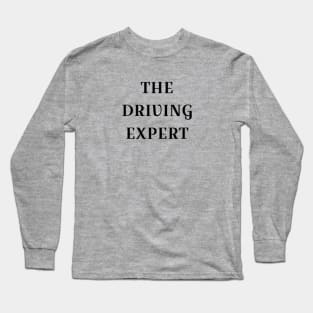 The Driving Expert Long Sleeve T-Shirt